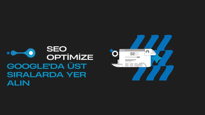 SEO Optimizasyonu: Google'da Üst Sıralarda Yer Alın